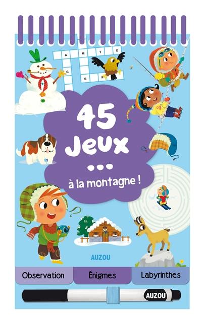 45 jeux... à la montagne !