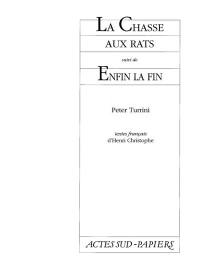 La chasse aux rats. Enfin la fin (monologue)