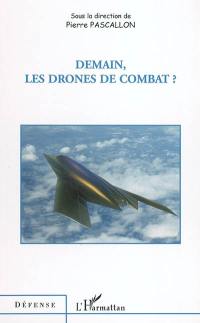 Demain, les drones de combat ?