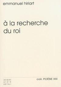 A la recherche du roi