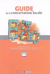 Guide de la concertation locale : pour une meilleure définition du vivre ensemble au niveau local