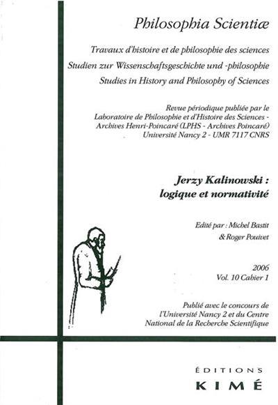 Philosophia scientiae, n° 10-1. Jerzy Kalinowski : logique et normativité