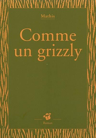 Comme un grizzly