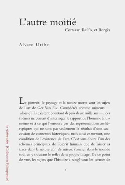 L'autre moitié : Borges, Cortazar, Rulfo