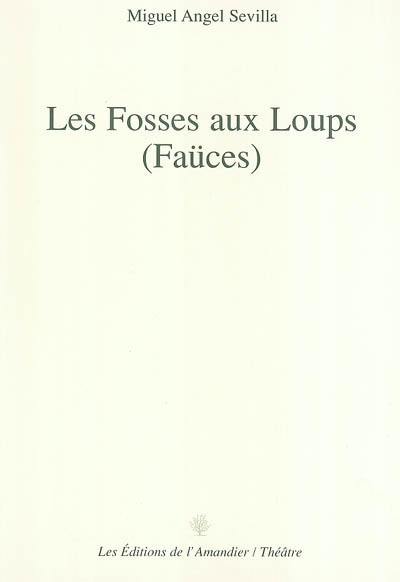 Les fosses aux loups (faüces)