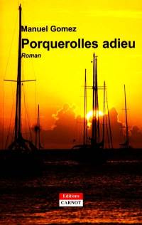 Porquerolles adieu