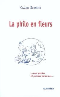 La philo en fleurs : pour petites et grandes personnes