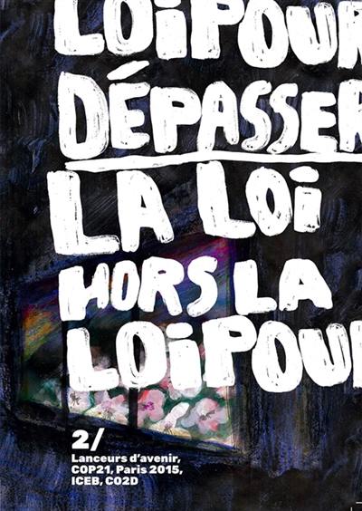 Hors la loi pour dépasser la loi /2 : hors la loi pour dépasser la loi Vol. 2