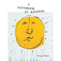 Irving Penn A Notebook at Random