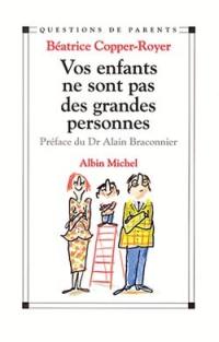 Vos enfants ne sont pas des grandes personnes