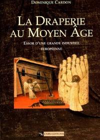 La draperie médiévale en Europe : essor d'une grande industrie européenne