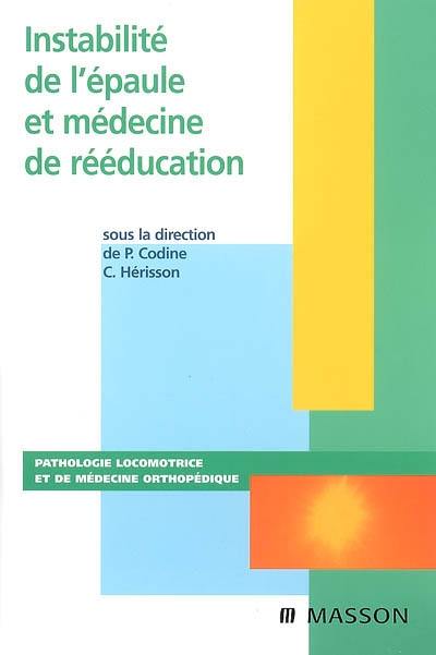 Instabilité de l'épaule et médecine de rééducation