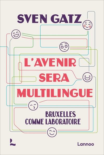 L'avenir sera multilingue : Bruxelles comme laboratoire