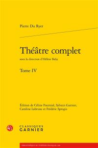 Théâtre complet. Vol. 4