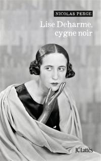 Lise Deharme, cygne noir