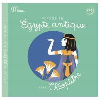 Voyage en Egypte antique avec Cléopâtre