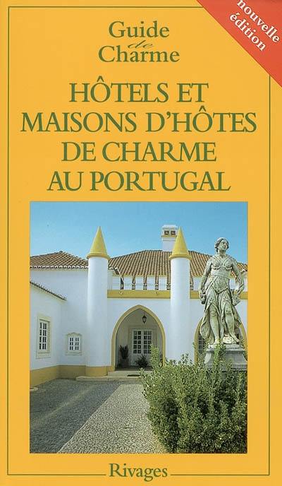 Hôtels et maisons d'hôtes de charme au Portugal