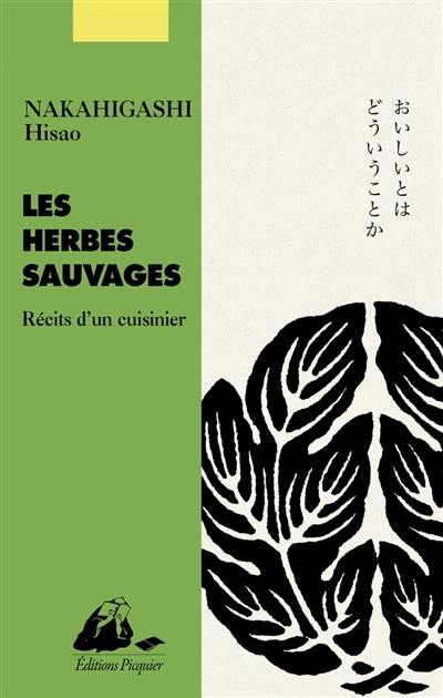 Les herbes sauvages : récits d'un cuisinier