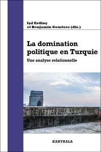 La domination politique en Turquie : une analyse relationnelle