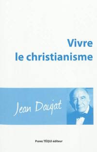 Vivre le christianisme