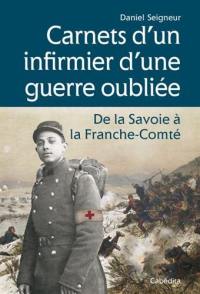 Carnets d'un infirmier d'une guerre oubliée : de la Savoie à la Franche-Comté