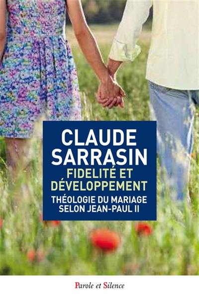 Fidélité et développement : théologie du mariage selon Jean-Paul II