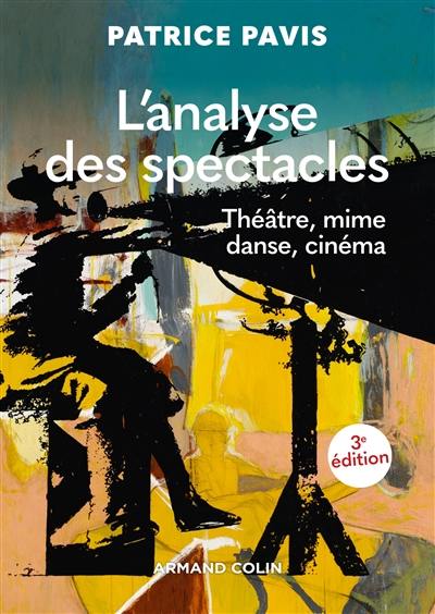 L'analyse des spectacles : théâtre, mime, danse, danse-théâtre, cinéma