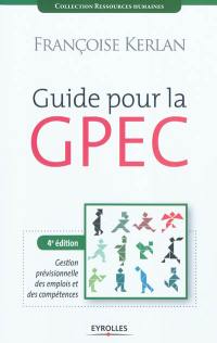 Guide pour la GPEC : gestion prévisionnelle des emplois et des compétences