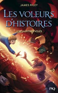 Les voleurs d'histoires. Vol. 2. Les chapitres volés