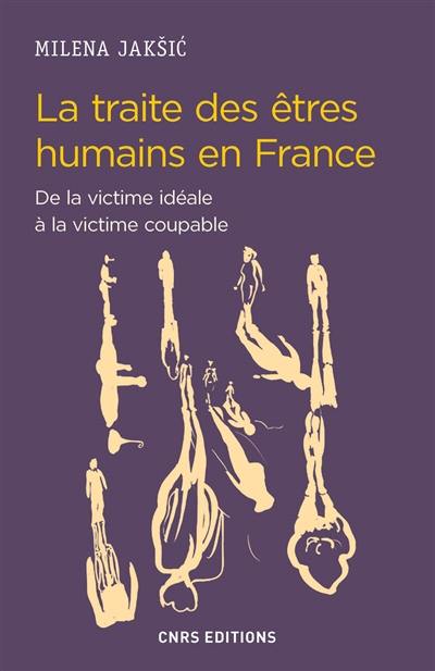 La traite des êtres humains en France : de la victime idéale à la victime coupable