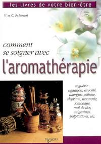 Comment se soigner avec l'aromathérapie