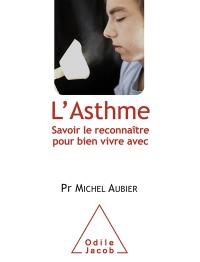 L'asthme : savoir le reconnaître pour bien vivre avec