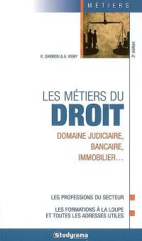 Les métiers du droit : domaine judiciaire, bancaire, immobilier...