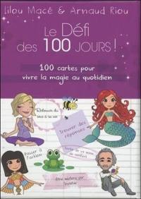 Le défi des 100 jours ! : 100 cartes pour vivre la magie du quotidien