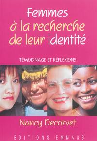 Femmes à la recherche de leur identité : témoignages et réflexions