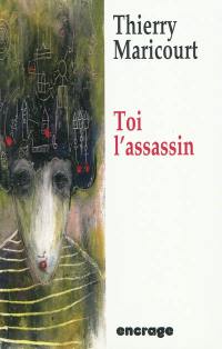 Toi l'assassin