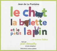 Le chat, la belette et le petit lapin... et autres fables