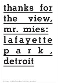 Thanks for the View, Mr Mies : Lafayette Park, Detroit