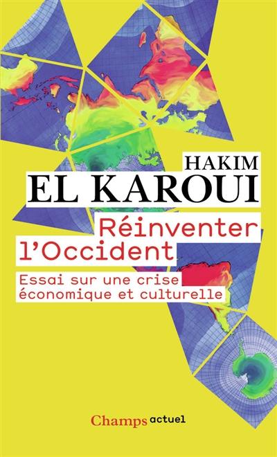 Réinventer l'Occident : essai sur une crise économique et culturelle