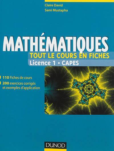 Mathématiques : tout le cours en fiches : Licence 1, Capes