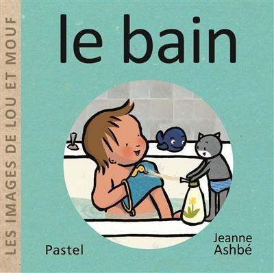 Les images de Lou et Mouf. Le bain Les images de Lou et Mouf. Le bain