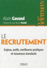 Le recrutement : enjeux, outils, meilleures pratiques et nouveaux standards