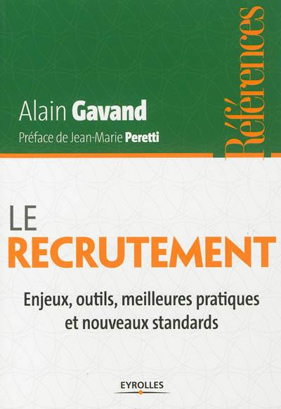 Le recrutement : enjeux, outils, meilleures pratiques et nouveaux standards