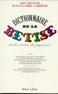 Dictionnaire de la bêtise et des erreurs de jugement