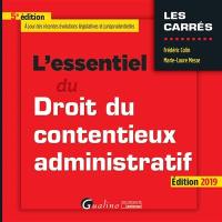 L'essentiel du droit du contentieux administratif : édition 2019