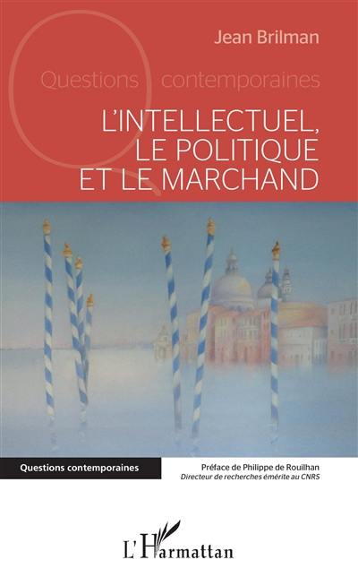 L'intellectuel, le politique et le marchand