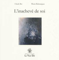 L'inachevé de soi