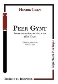 Peer Gynt : poème dramatique en cinq actes. Peer Gynt