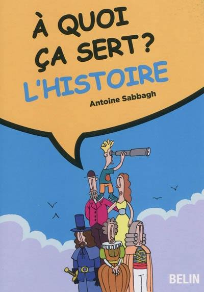 A quoi ça sert ? L'histoire