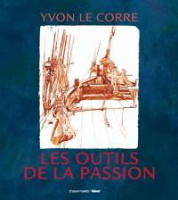 Les outils de la passion